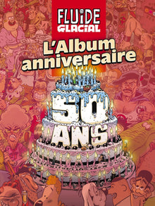 Fluide Glacial - L'album anniversaire des 50 ans