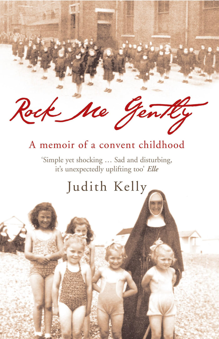 Rock Me Gently: A Memoir of a Convent Childhood