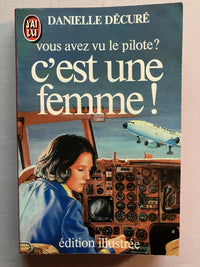 Vous avez vu le pilote ? c'est une femme