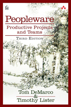 Peopleware: Productive Projects and Teams (3rd Edition)