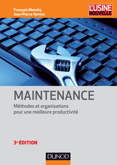 Maintenance: Méthodes et organisations pour une meilleure productivité