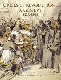 Crises et revolutions a geneve 1526 1544