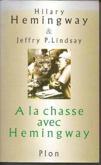 À la chasse avec Hemingway