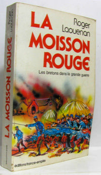 La moisson rouge / les bretons dans la grande guerre