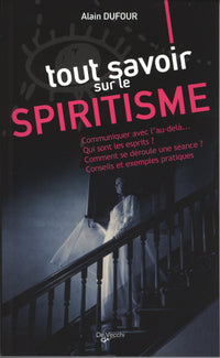 Tout savoir sur le spiritisme