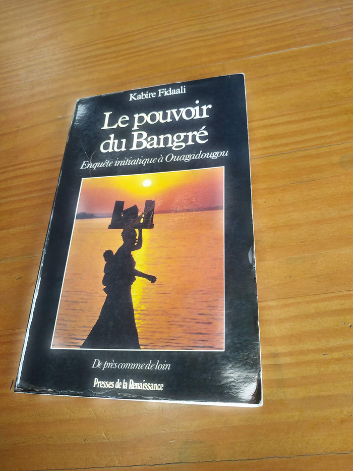 Le pouvoir du bangre : enquete initiatique a ouagadougou