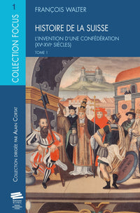 Histoire de la Suisse. Tome 1