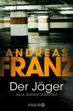 Der Jäger: Julia Durant ermittelt | Kriminalroman