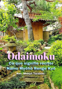 Odaimoku: Ce que signifie réciter Namu Myoho Renge Kyo