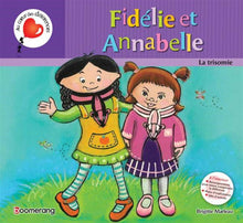 Fidelie et Annabelle. La trisomie