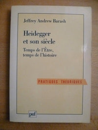 Heidegger et son Siècle : Temps de l'être, temps de l'histoire