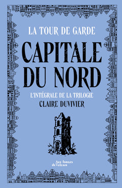 Tour de garde Capitale du Nord - Intégrale