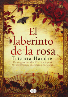 El laberinto de la rosa/ The Rose Labyrinth