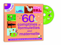 60 COMPTINES ET FORMULETTES POUR MATERNELLE