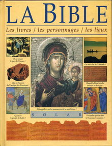La Bible: Les livres, les personnages, les lieux