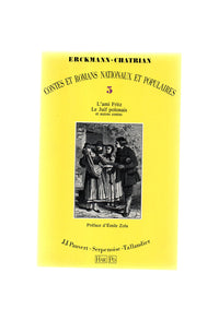 Contes et romans nationaux et populaires: Tome 5, L'Ami Fritz ; Le Juif polonais ; La Taverne du Jambon de Mayence ; La Maison forestière