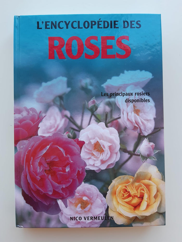 L'encyclopédie des roses