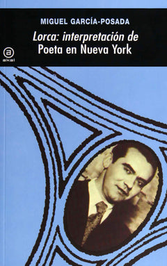 Lorca: interpretación de Poeta en Nueva York