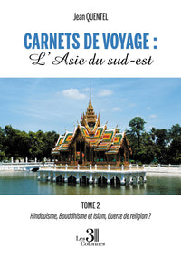 Carnets de voyages : L'Asie du sud-est -Tome 2