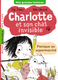 Charlotte et son chat invisible, Tome 02: Panique au supermarché