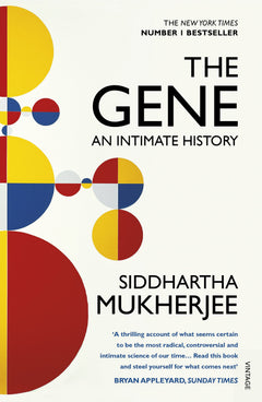The Gene: The story of the gene: our past, our future, ourselves.