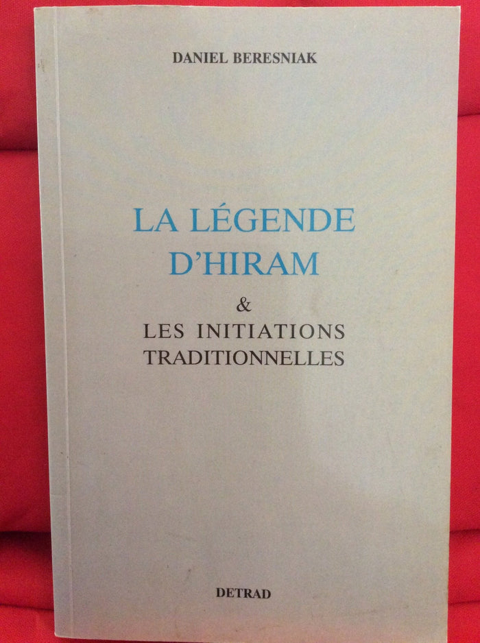 La l'gende d'Hiram et les initiations traditionnelles