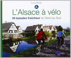 L'Alsace à vélo - 34 Balades fraîcheur