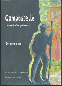 COMPOSTELLE,CARNET D'UN PELERIN