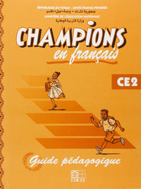 Champions en français CE2 Tchad Guide Pédagogique