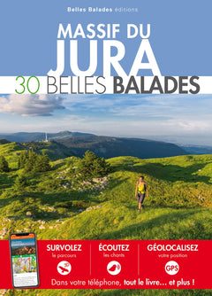 MASSIF DU JURA : 30 BELLES BALADES