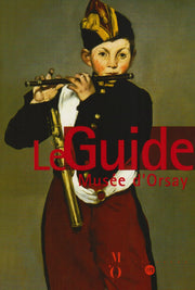 LE GUIDE DES COLLECTIONS DU MUSEE D'ORSAY (FRANCAIS)
