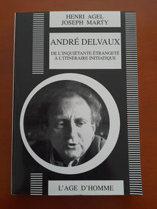 André Delvaux - de l'inquiétante étrangeté à l'itinéraire initiatique