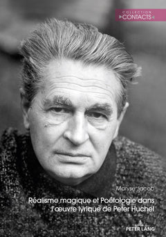 Réalisme magique et Poétologie dans l'oeuvre lyrique de Peter Huchel