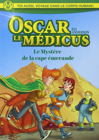 Le mystère de la cape émeraude: Oscar le Medicus