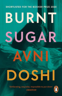 Burnt Sugar: The Booker Prize-shortlisted novel