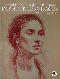 Le Guide Complet de l'Artiste pour dessiner les visages