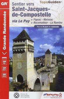 Sentier vers Saint-Jacques-de-Compostelle via le Puy-Figeac-Moissac-Rocamadour-La Romieu