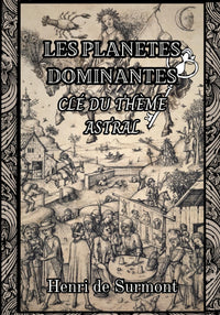 Les planètes dominantes, clé du thème astral: Précédée d'une brève histoire de l'astrologie