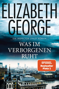 Was im Verborgenen ruht: Ein Inspector-Lynley-Roman