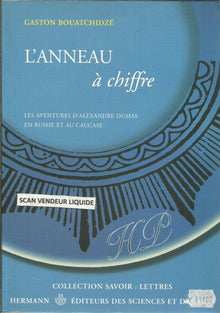 L'anneau à chiffre: Les aventures d'Alexandre Dumas en Russie et au Caucase