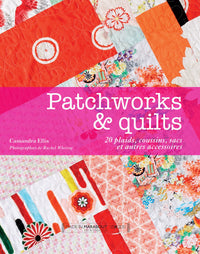 Patchwork & quilts: 20 plaids, coussins, sacs et autres accessoires