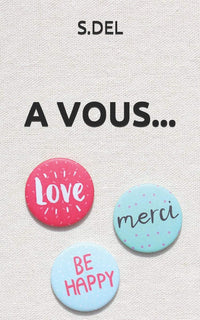 A vous...
