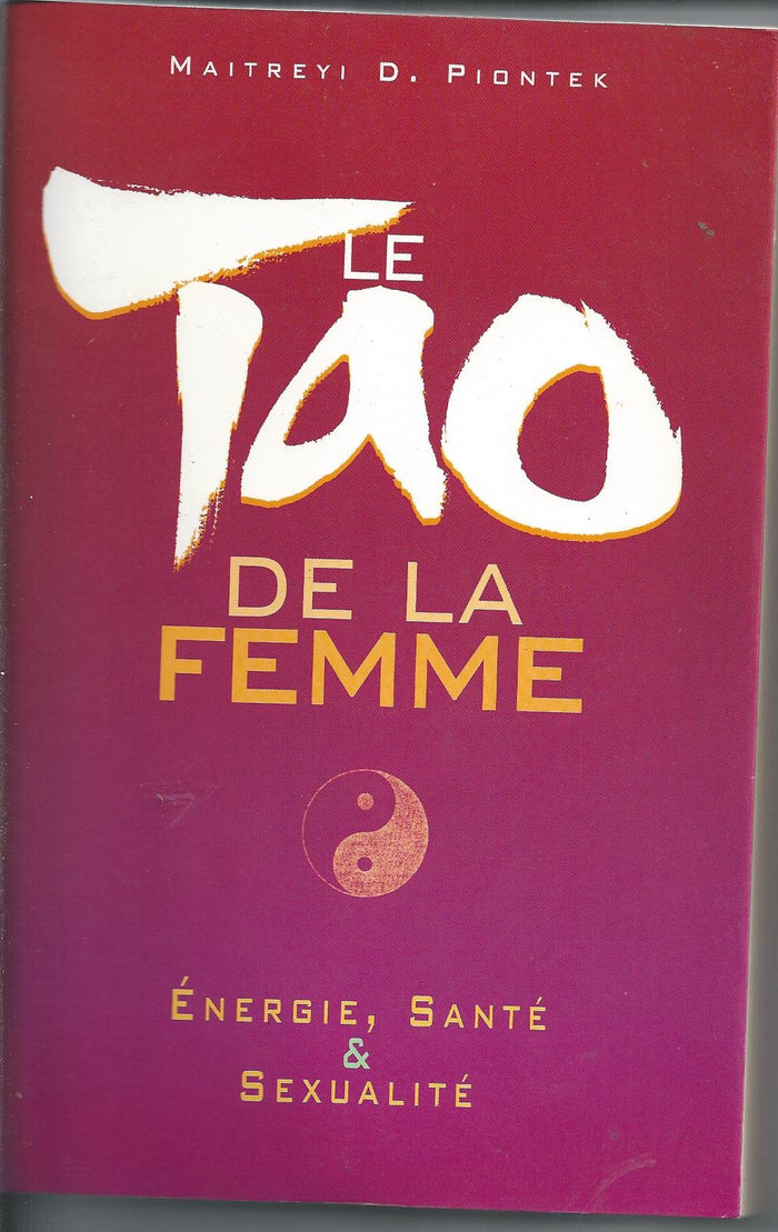 Le tao de la femme : énergie, santé, sexualité