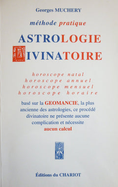 Méthode pratique d'astrologie divinatoire basée sur la géomancie