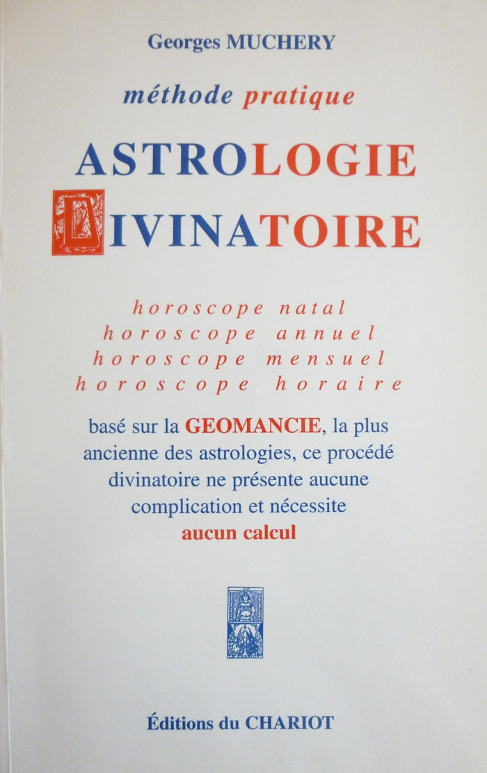 Méthode pratique d'astrologie divinatoire basée sur la géomancie