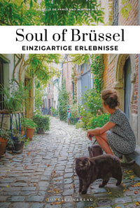 Soul of Brüssel - Einzigartige Erlebnisse
