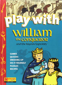 Play with William the Conqueror and the Bayeux Tapestry