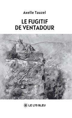 Le fugitif de Ventadour
