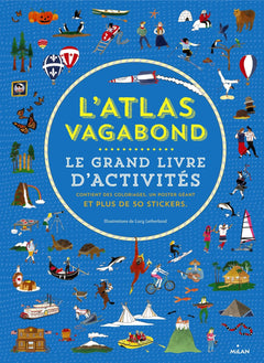 L'atlas vagabond - Le grand cahier d'activités