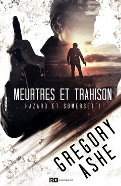 Meurtres et trahison: Hazard et Somerset, T1